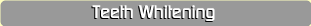 Teeth Whitening